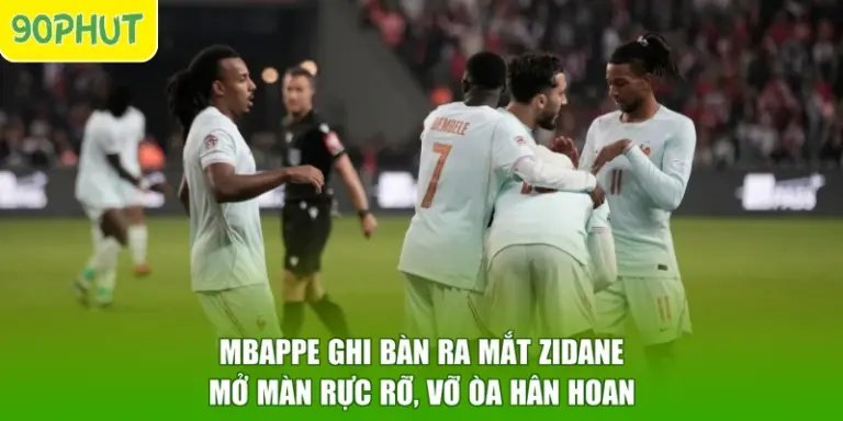 Mbappe Ghi Bàn Ra Mắt Zidane - Mở Màn Rực Rỡ, Vỡ Òa Hân Hoan